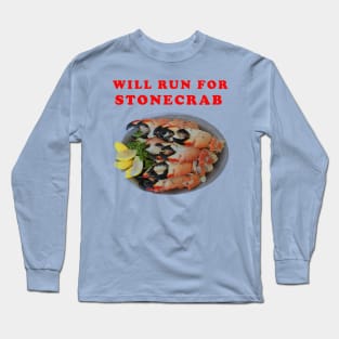 Will Run For Stone Crab Claws Long Sleeve T-Shirt